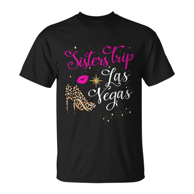 Sisters Trip Weekend Birthday Las Vegas Girls Trip 2022 Great T-shirt