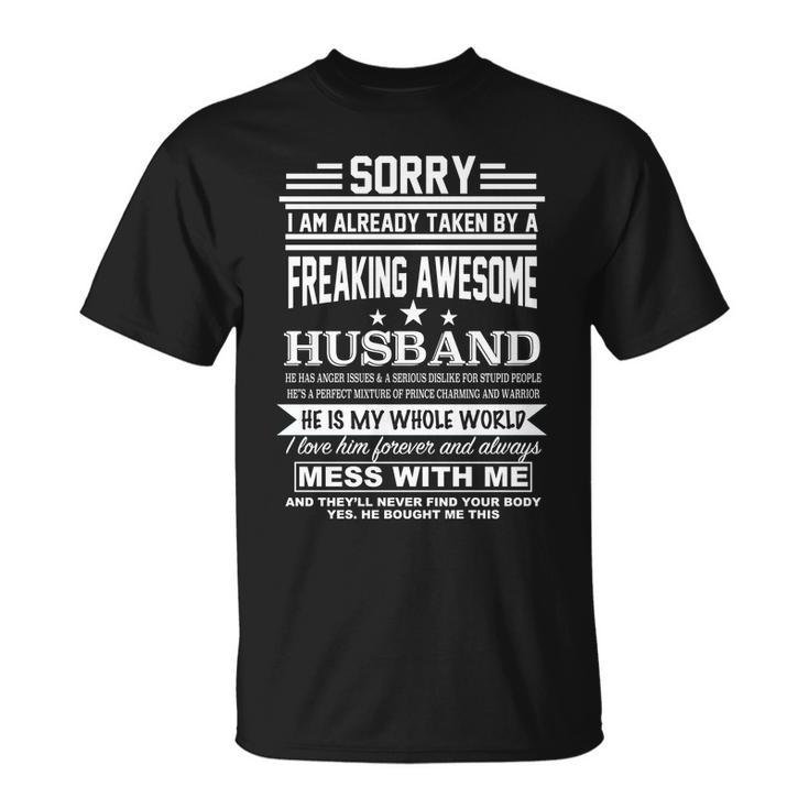 Sorry Im Already Taken By A Freaking Awesome Husband Tshirt Unisex T-Shirt