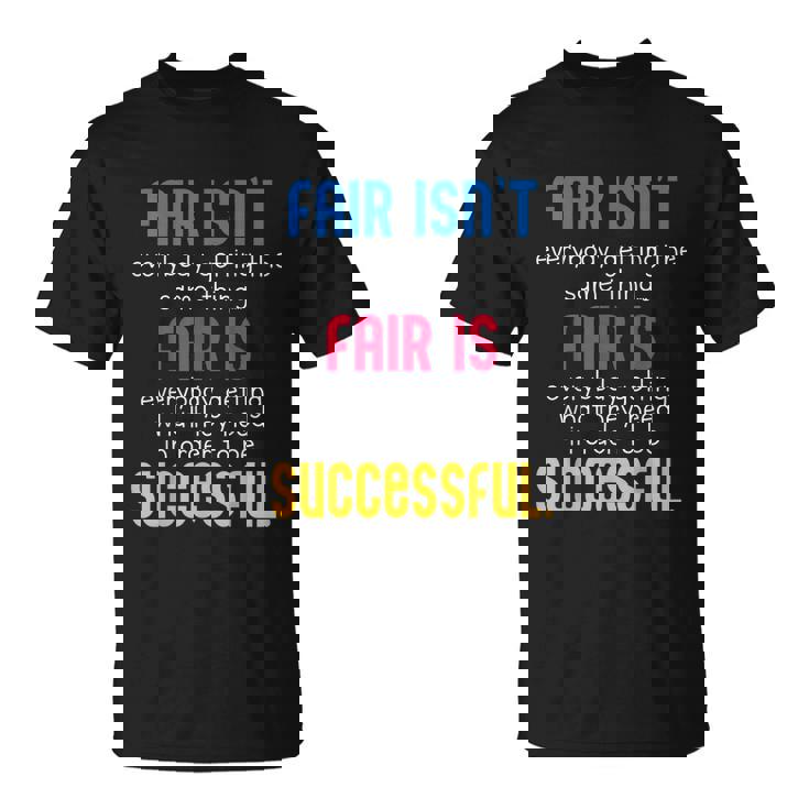Special Education Teacher Fair Is School Sped Teacher Unisex T-Shirt