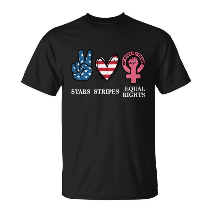 Stars Stripes And Equal Rights 4Th Of July Reproductive Rights Cool Gift Unisex T-Shirt