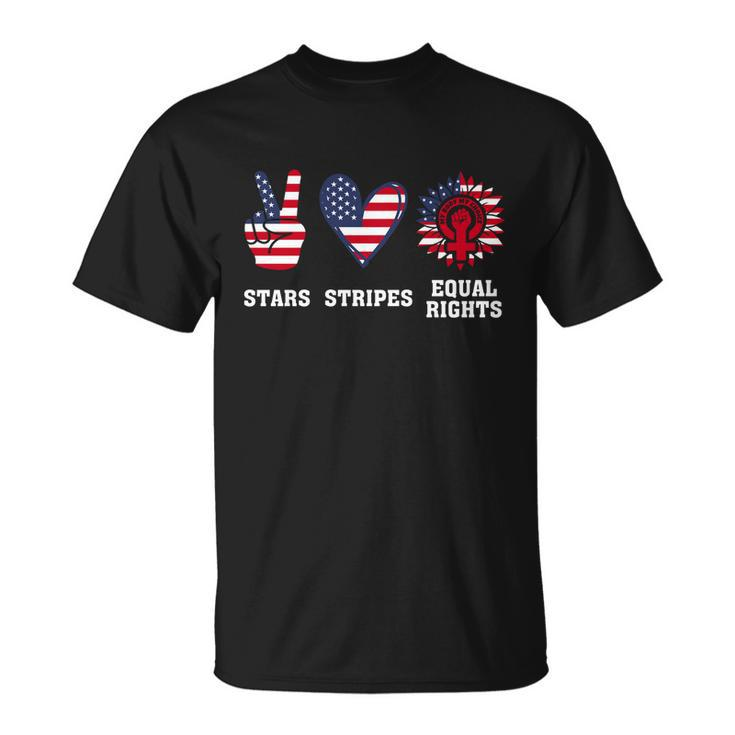 Stars Stripes And Equal Rights 4Th Of July Reproductive Rights Cute Gift V2 Unisex T-Shirt