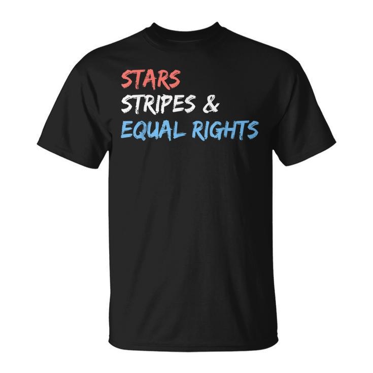 Stars Stripes And Equal Rights 4Th Of July Womens Rights  Unisex T-Shirt