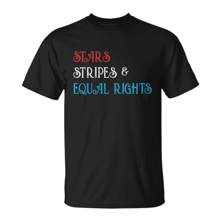 Stars Stripes And Equal Rights Pro Roe Pro Choice  Unisex T-Shirt