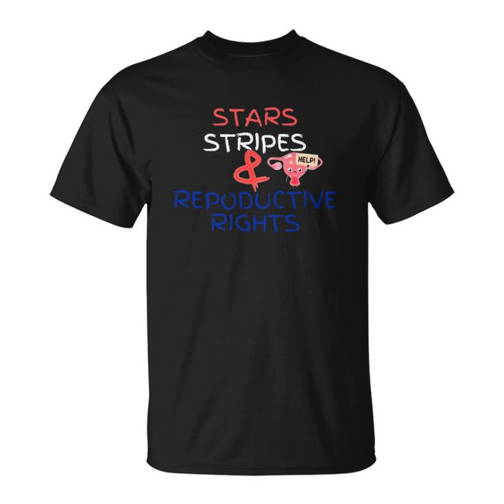 Stars Stripes And Reproductive Rights Roe V Wade Overturn Fight For Women&8217S Rights Unisex T-Shirt