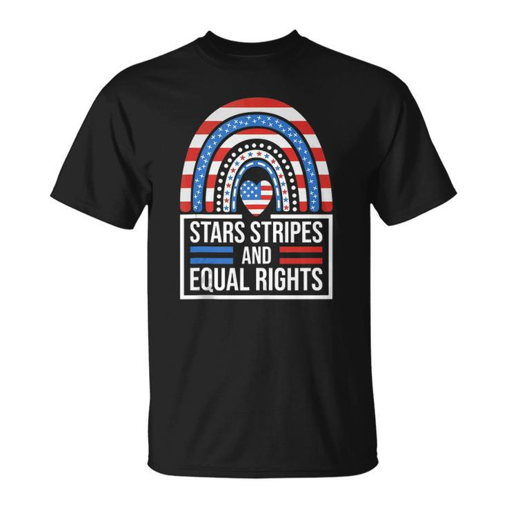 Stars Stripes &Amp Equal Rights Rainbow American Flag Feminist Unisex T-Shirt