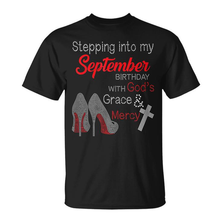 Stepping Into My September Birthday With Gods Grace & V2 T-shirt