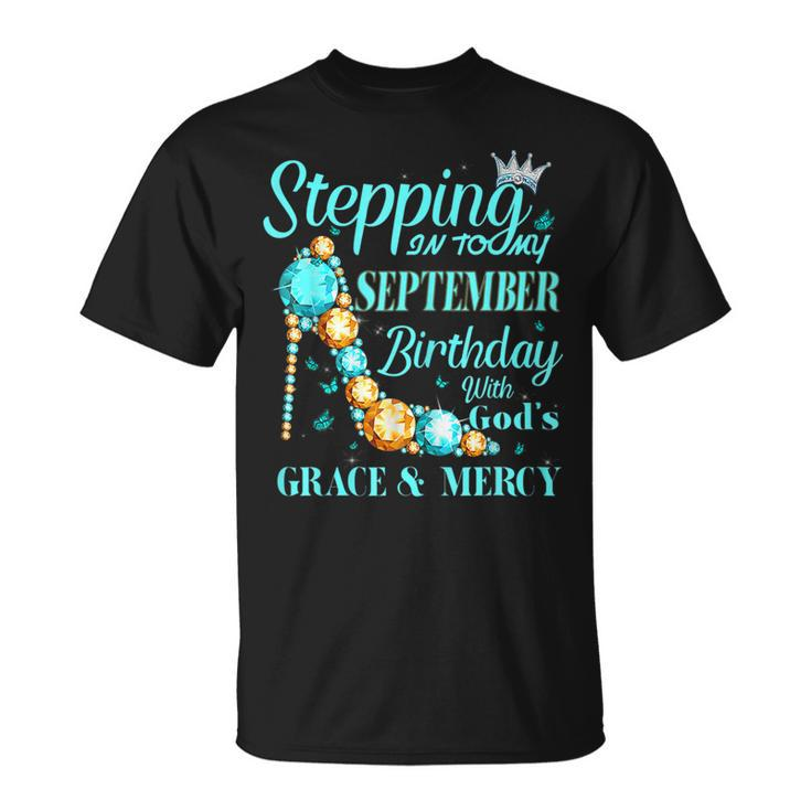 Stepping Into My September Birthday With Gods Grace V3 T-shirt