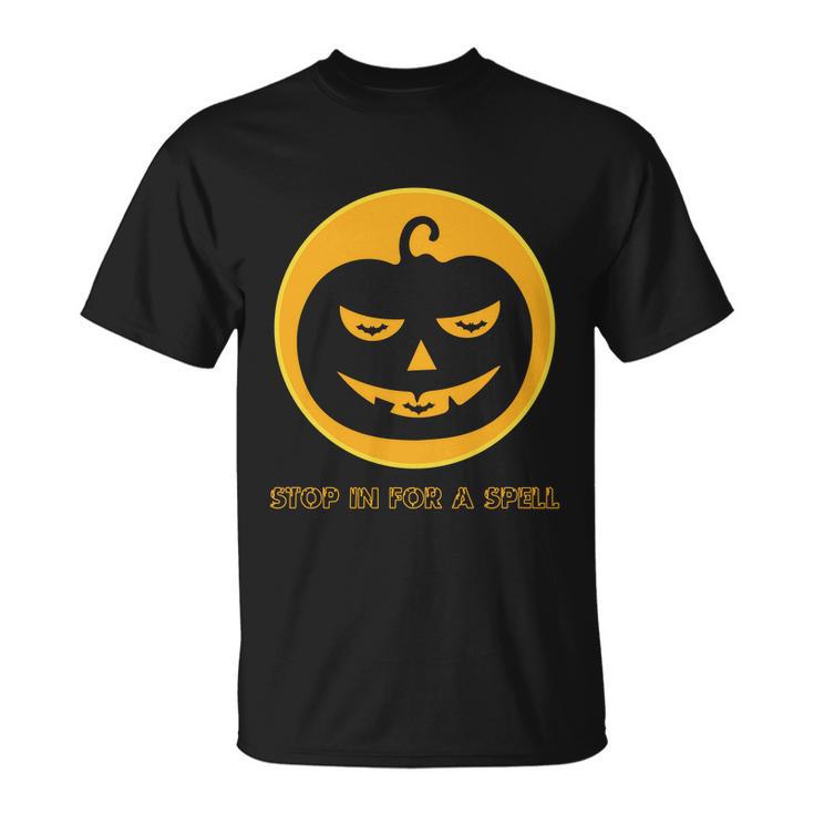 Stop In For A Spell Pumpkin Halloween Quote Unisex T-Shirt