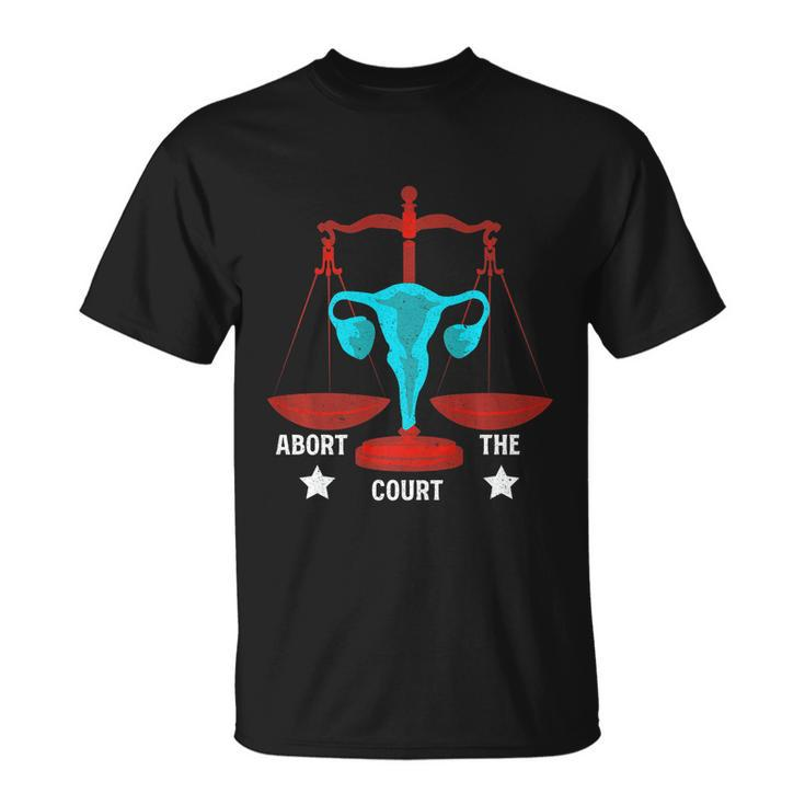 Strong Feminist Quotes Abort The Court Cool Feminists Unisex T-Shirt