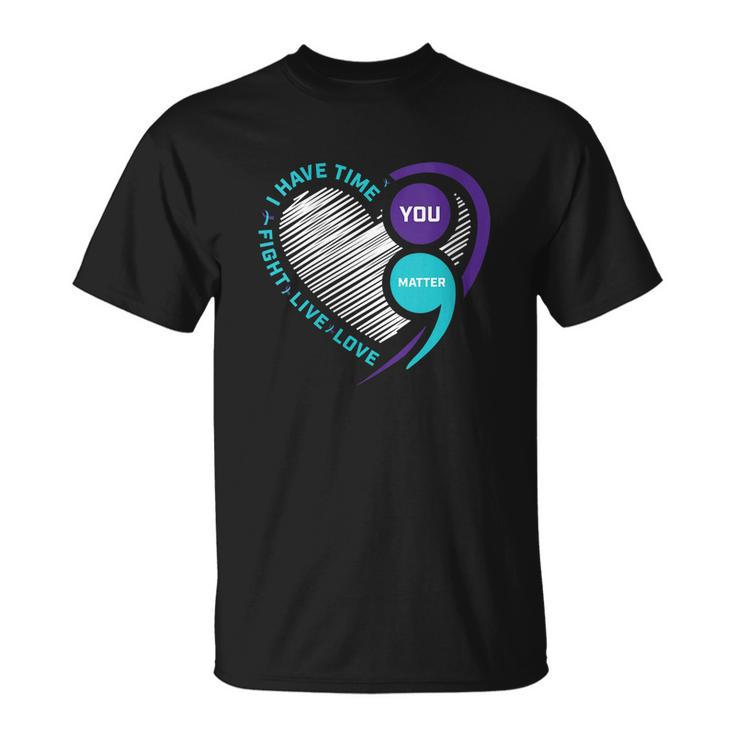 Suicide Awareness Prevention Heart Semi Colon You Matter Tshirt Unisex T-Shirt