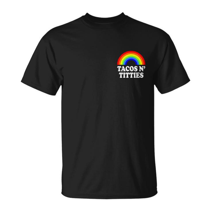 Tacos And Titties Funny Lgbt Gay Pride Lesbian Lgbtq Unisex T-Shirt