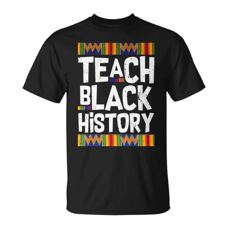 Teach Black History Tshirt Unisex T-Shirt