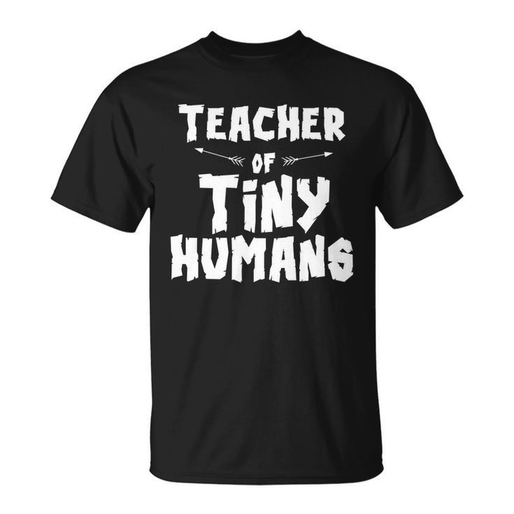 Teacher Of Tiny Humans Unisex T-Shirt
