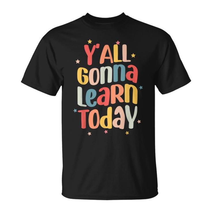Teacher Yall Gonna Learn Today Leopard First Day Of School T-shirt