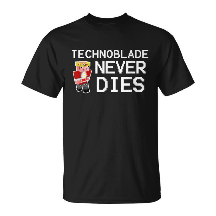 Technoblades Never Dies Video Game Gaming Gamer Unisex T-Shirt