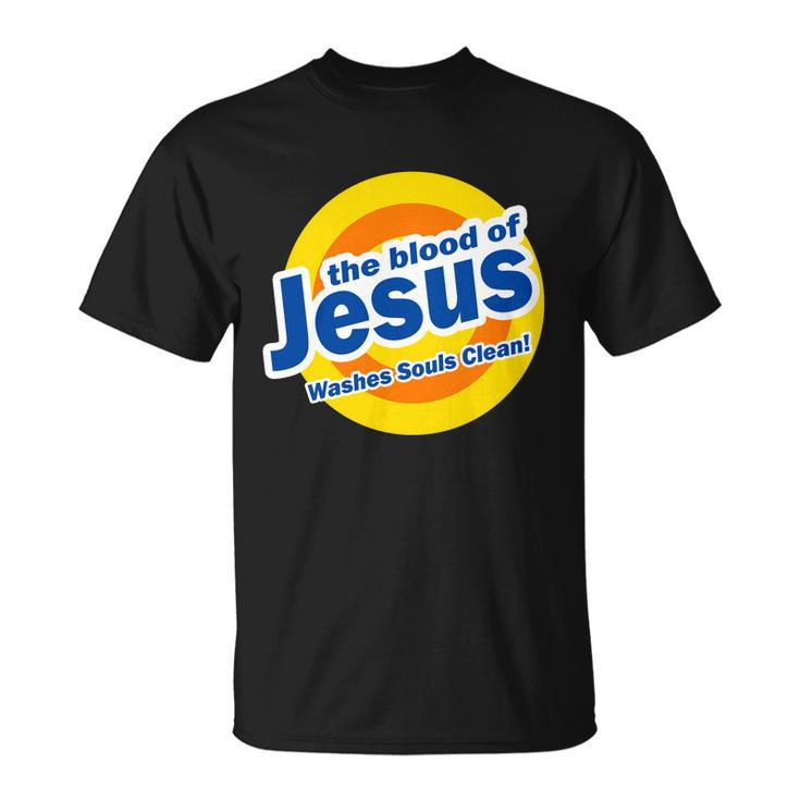 The Blood Of Jesus Washes Souls Clean Unisex T-Shirt