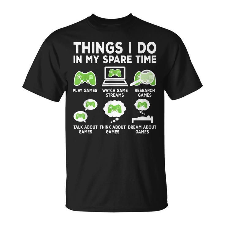 Things I Do In My Spare Time Video Game Gamer Gaming T-shirt