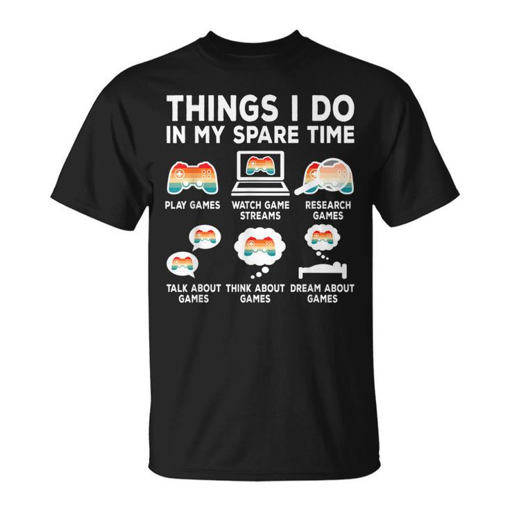 Things I Do In My Spare Time Video Game Retro Gamer Gaming T-shirt