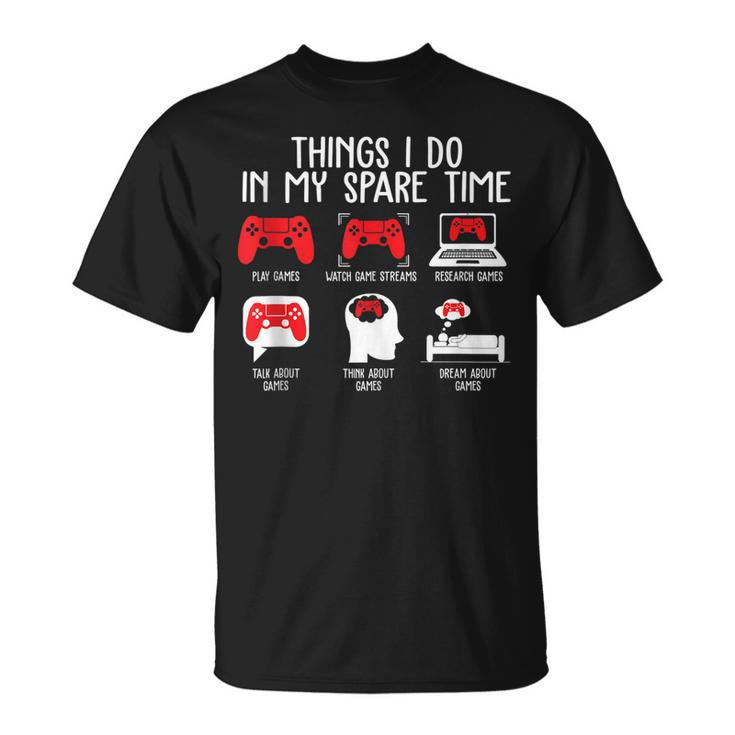 Things I Do In My Spare Time Video Gamer Gaming T-shirt