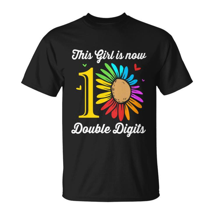 This Girl Is Now 10 Double Digits Funny Gift Unisex T-Shirt