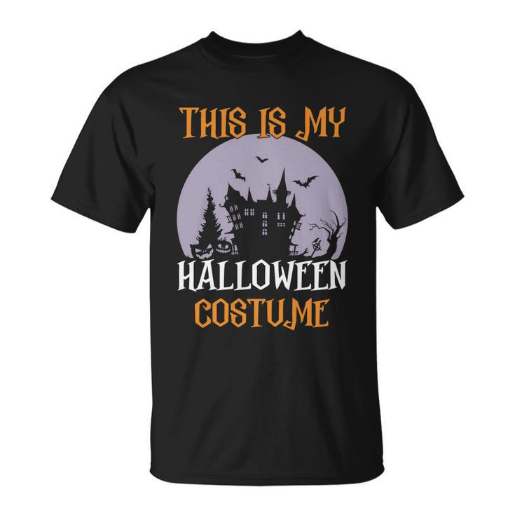 This Is My Halloween Costume Halloween Quote Unisex T-Shirt