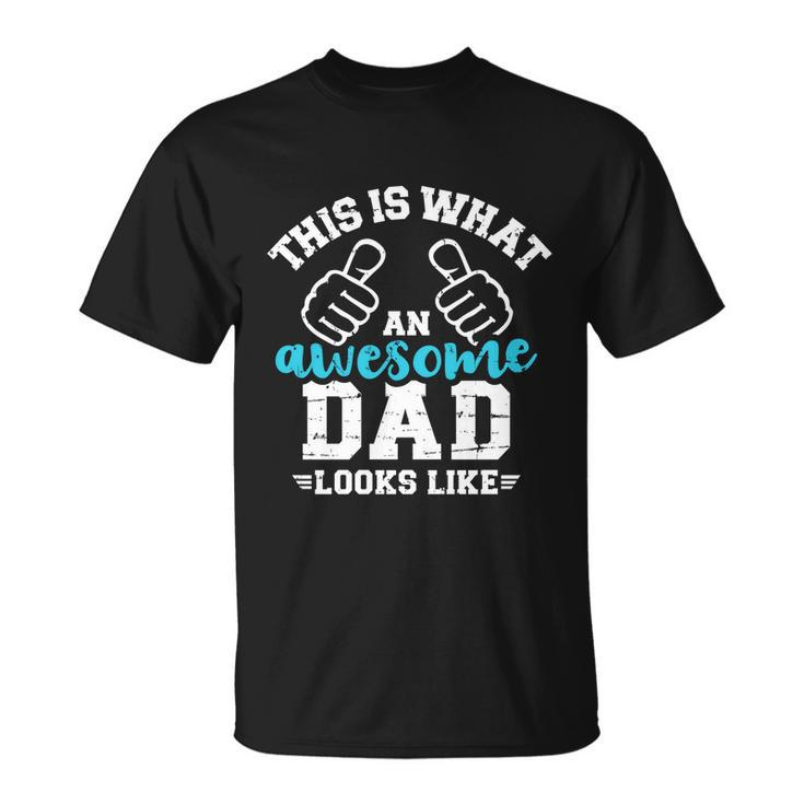 This Is What A Cool Dad Looks Like Gift Unisex T-Shirt