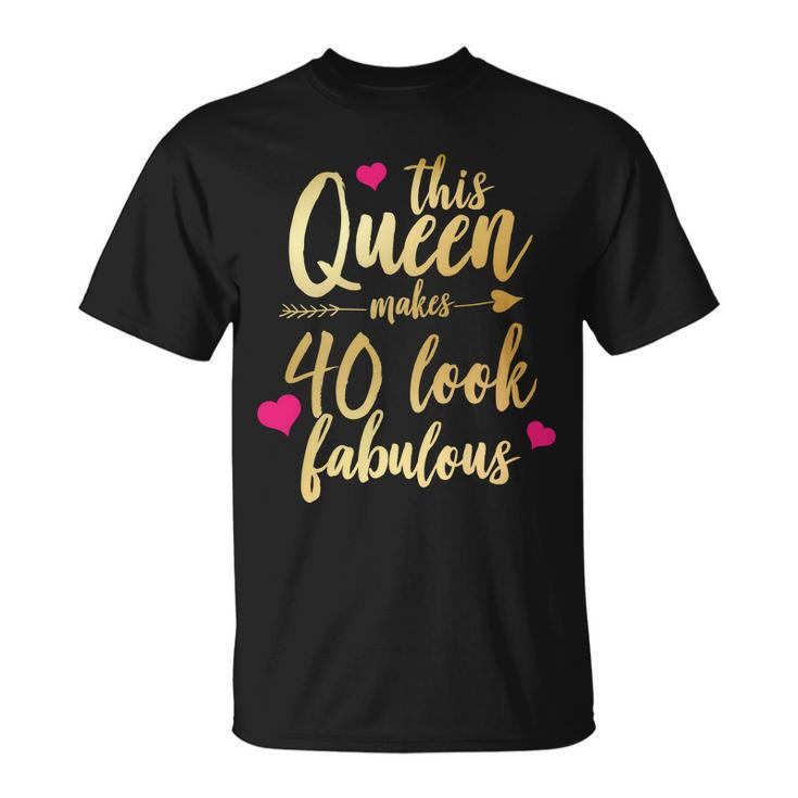 This Queen Makes 40 Look Fabulous Tshirt Unisex T-Shirt