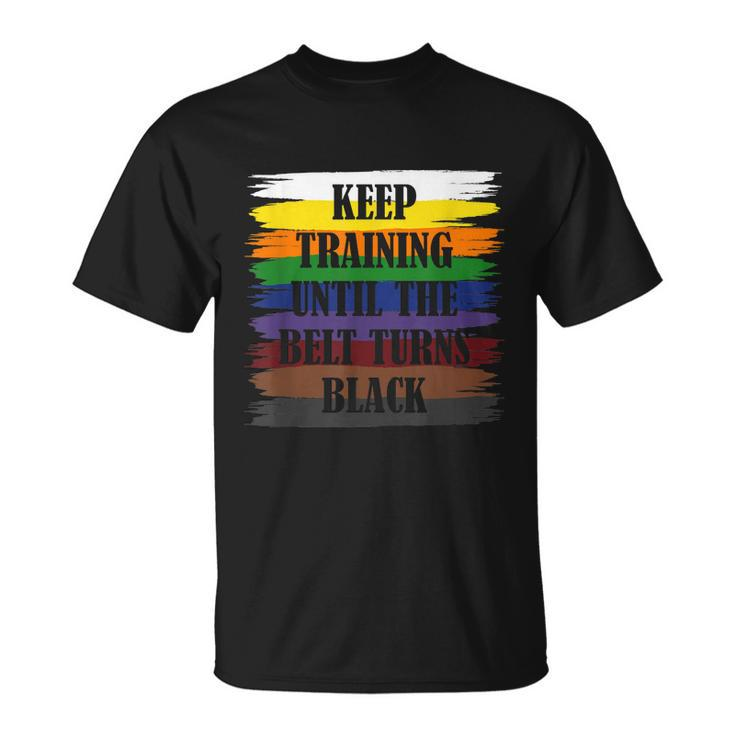 Training Until The Beld Turns Black Taekwondo T-shirt