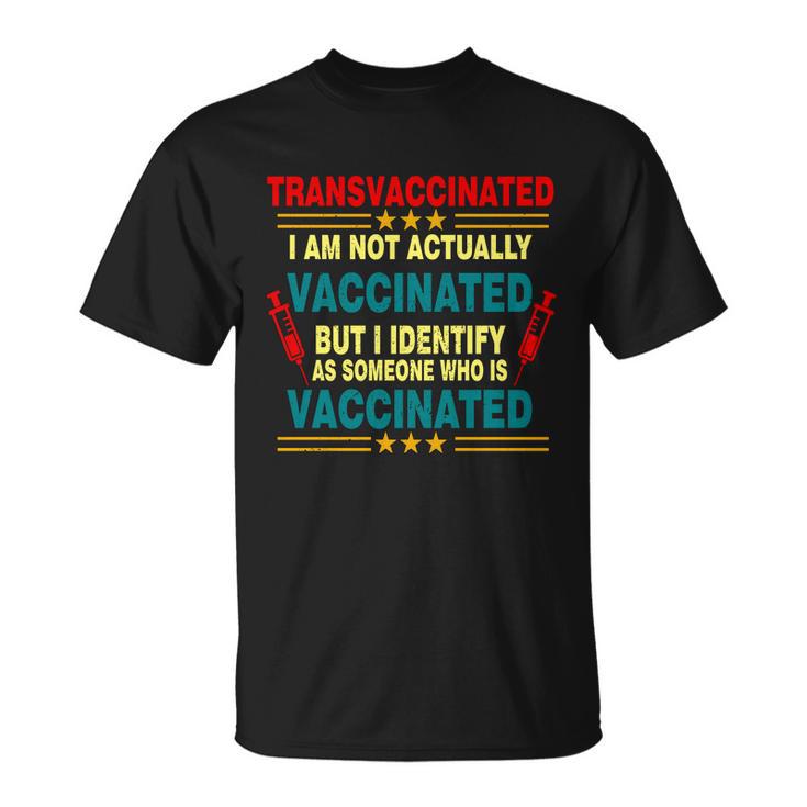 Transvaccinated Tshirt Unisex T-Shirt