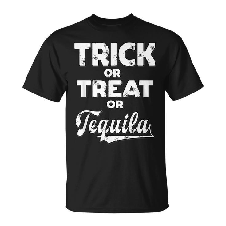 Trick Or Treat Or Tequila Halloween Costume Gift  Unisex T-Shirt