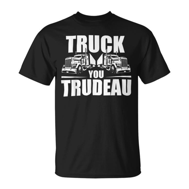 Trucker Truck You Trudeau Canadine Trucker Funny Unisex T-Shirt