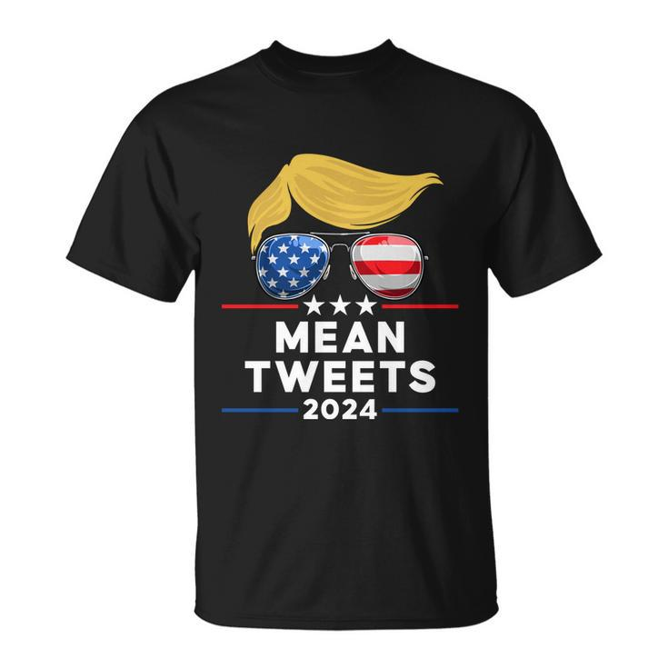 Trump 2024 Mean Tweets Usa Flag Sunglasses Funny Political Gift Unisex T-Shirt