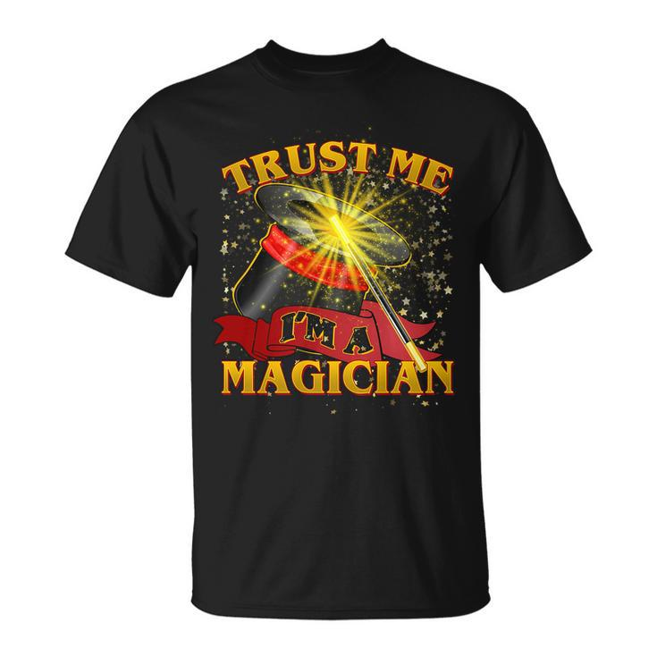 Trust Me Im A Magician Funny Tshirt Unisex T-Shirt