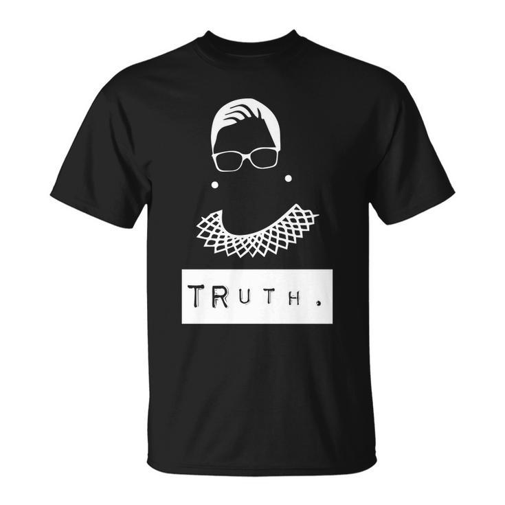 Truth Ruth Bader Ginsberg Tshirt Unisex T-Shirt