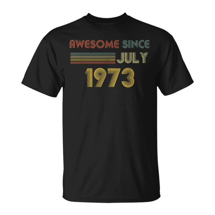 Vintage 1973 49Th Birthday Awesome Since July Retro  Unisex T-Shirt