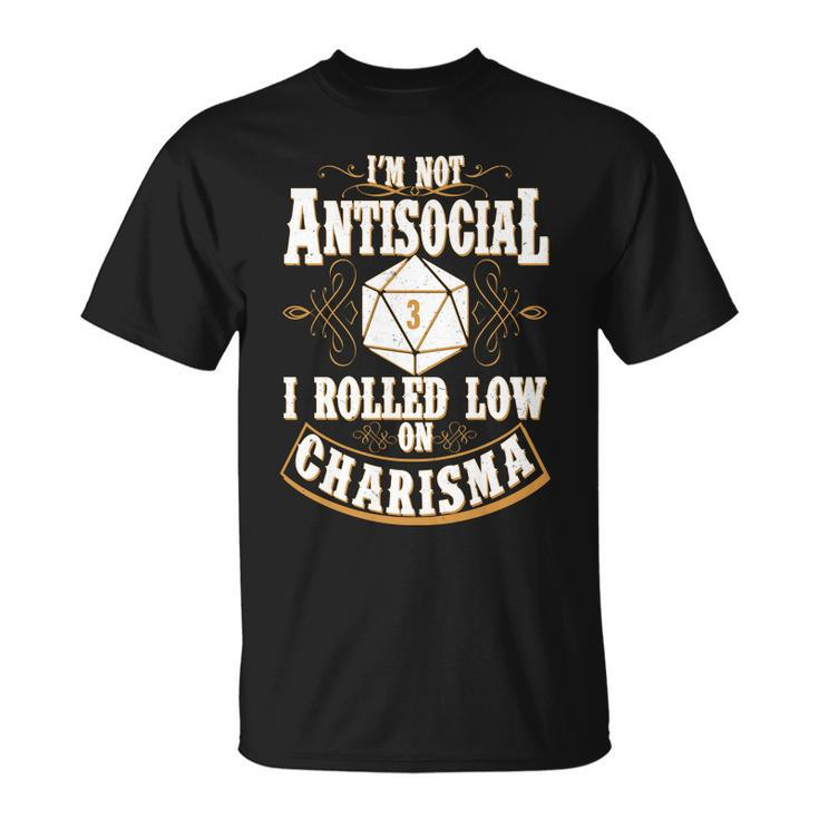 Vintage Im Not Antisocial I Rolled Low On Charisma Tshirt Unisex T-Shirt