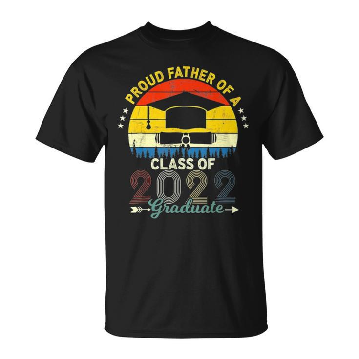 Vintage Proud Father Of A Class Of 2022 Graduate Fathers Day T-shirt