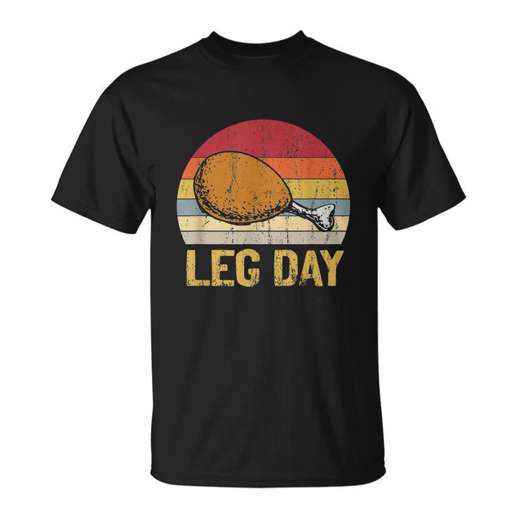 Vintage Turkey Thanksgiving Its Leg Day Gym Workout Tshirt Unisex T-Shirt