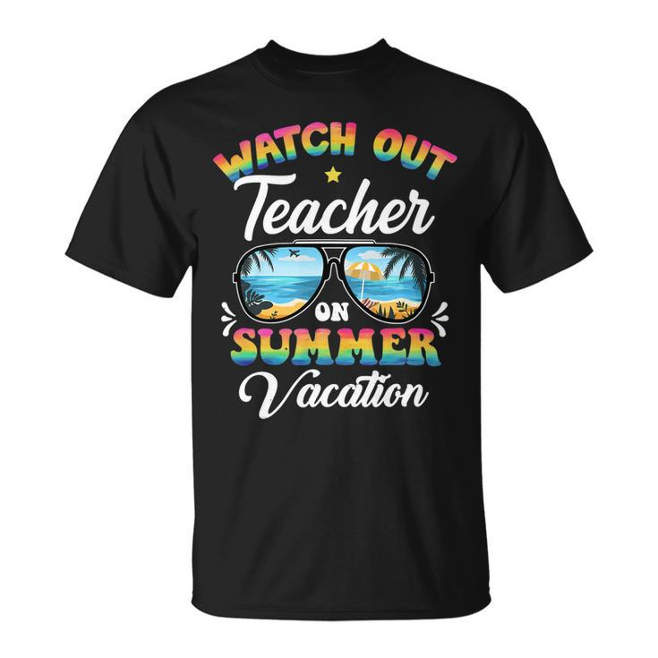Watch Out Teacher On Summer Vacation Sunglasses Unisex T-Shirt