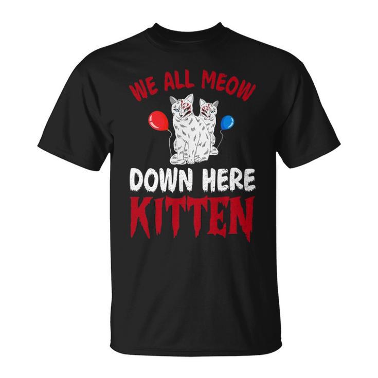 We All Meow Down Here V2 Unisex T-Shirt