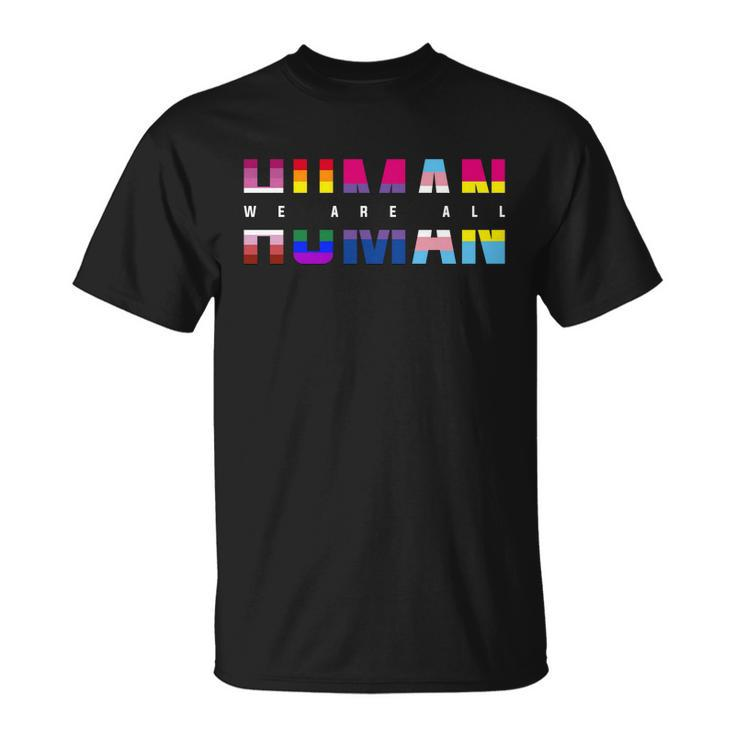 We Are All Human Lgbt Pride Unisex T-Shirt