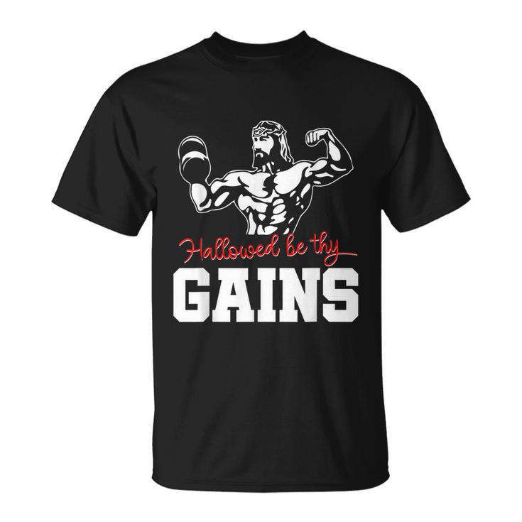 Weight Lifting Bodybuilding Hallowed Be Thy Gains Jesus Unisex T-Shirt