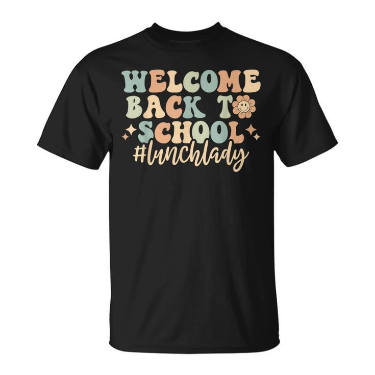 Welcome Back To School Lunch Lady Retro Groovy T-shirt