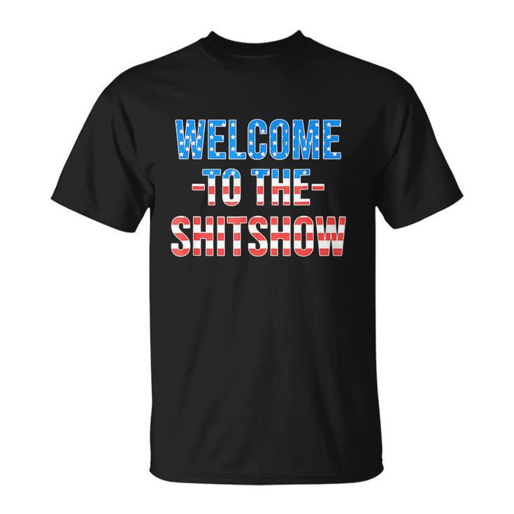 Welcome To The Shitshow Usa Flag Funny 4Th Of July Drinking Unisex T-Shirt