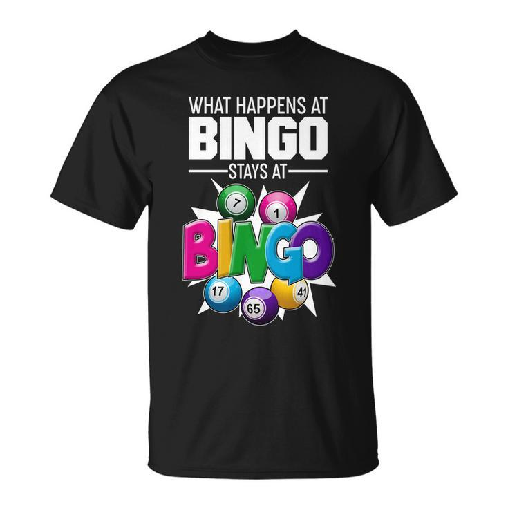 What Happens At Bingo Stays At Bingo Unisex T-Shirt