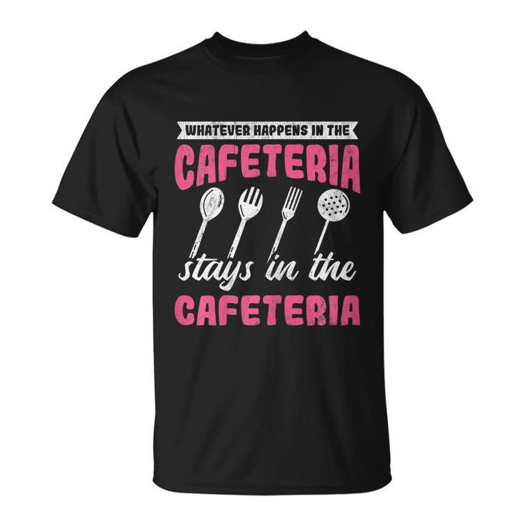 Whatever Happens Stays Cafeteria Lady Lunch Lady T-Shirt