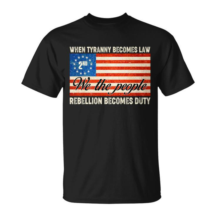 When Tyranny Becomes Law Rebellion Becomes Duty V2 Unisex T-Shirt