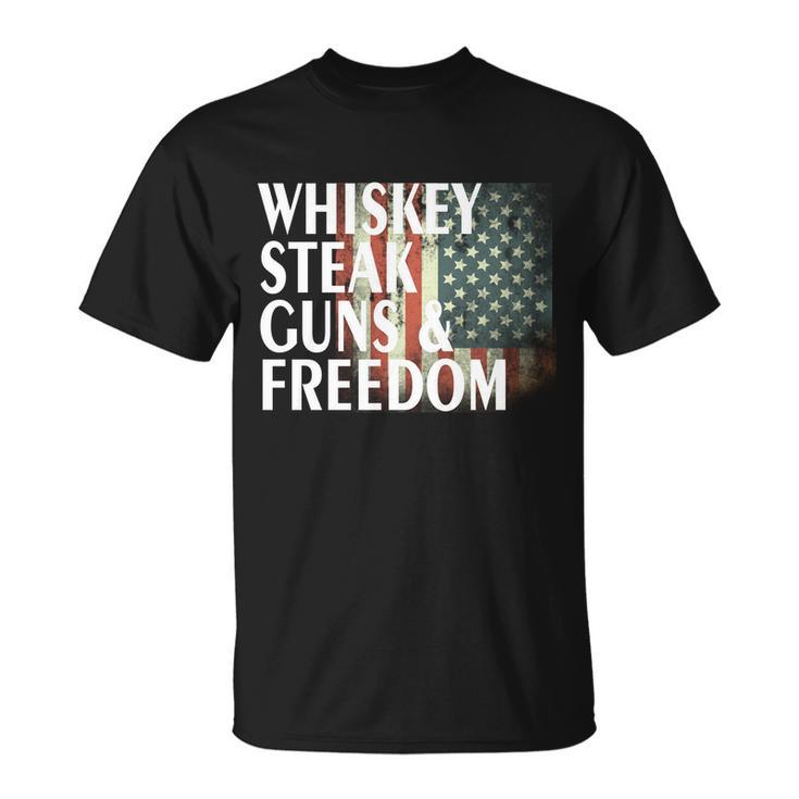 Whiskey Steak Guns And Freedom Tshirt Unisex T-Shirt