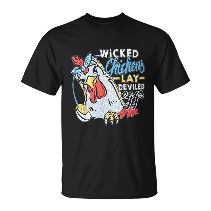 Wicked Chickens Lay Deviled Eggs Funny Chicken Lovers Unisex T-Shirt