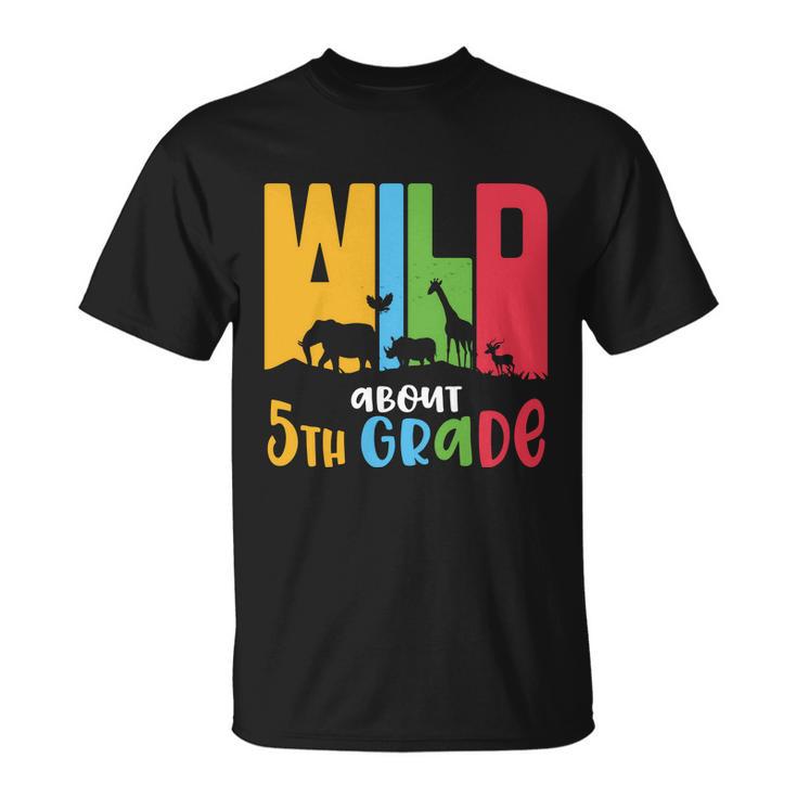 Wild About Fifth Grade Back To School First Day Of School Unisex T-Shirt